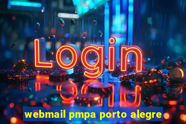 webmail pmpa porto alegre